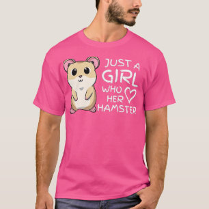 Just a Girl Who Loves Her Cute Hamster Pet T-Shirt