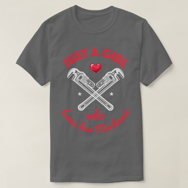 Just a girl who loves her mechanic T-Shirt (Design Front)