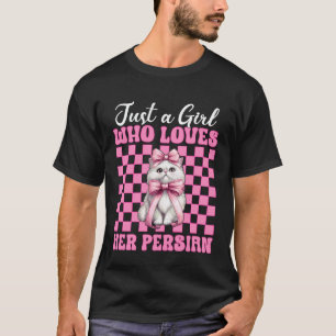 Just A Girl Who Loves Her Persian Cat Pink Coquett T-Shirt