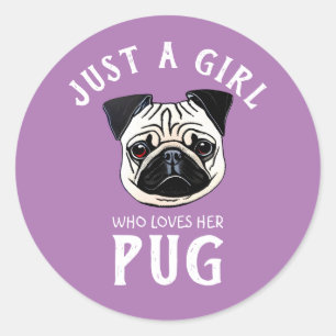 Just a girl who loves her Pug Classic Round Sticker