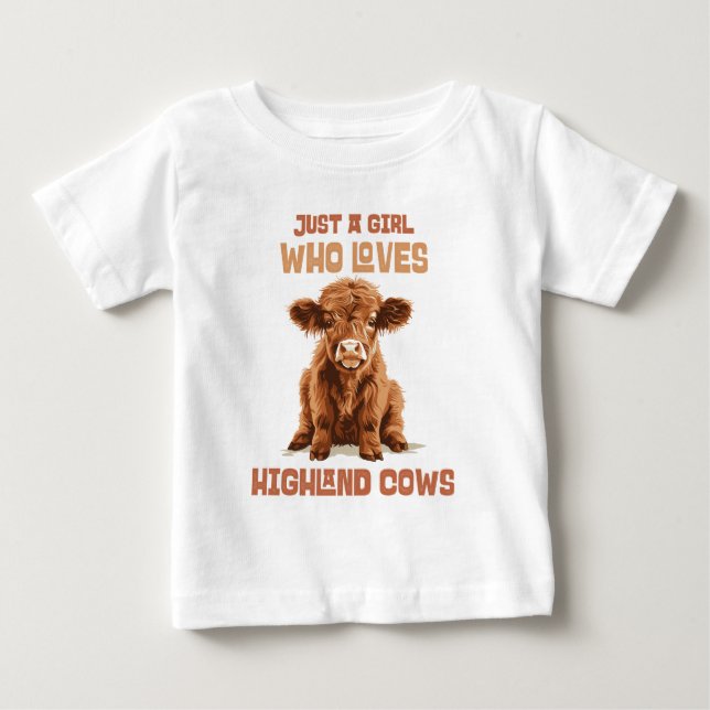 Just a girl who loves Highland Cows Baby T-Shirt (Front)