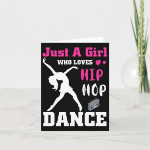 Just A Girl Who Loves Hip-hop Dance Breakdance Dan Card