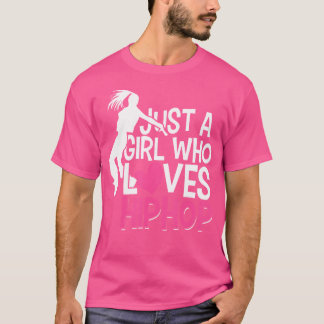 Just A Girl Who Loves Hip Hop - Dancer With Pink H T-Shirt