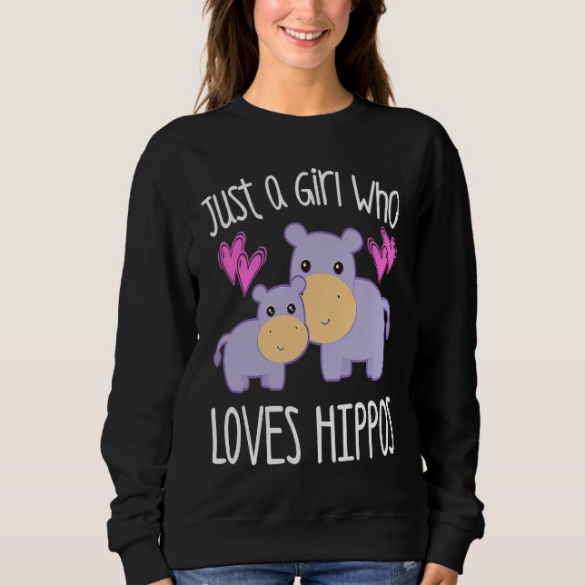 JUST A GIRL WHO LOVES HIPPOS Mom Baby Toddler Twee Sweatshirt (Front)