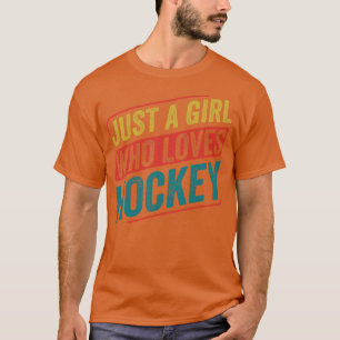Just a Girl who loves Hockey Funny Ice Hockey T-Shirt