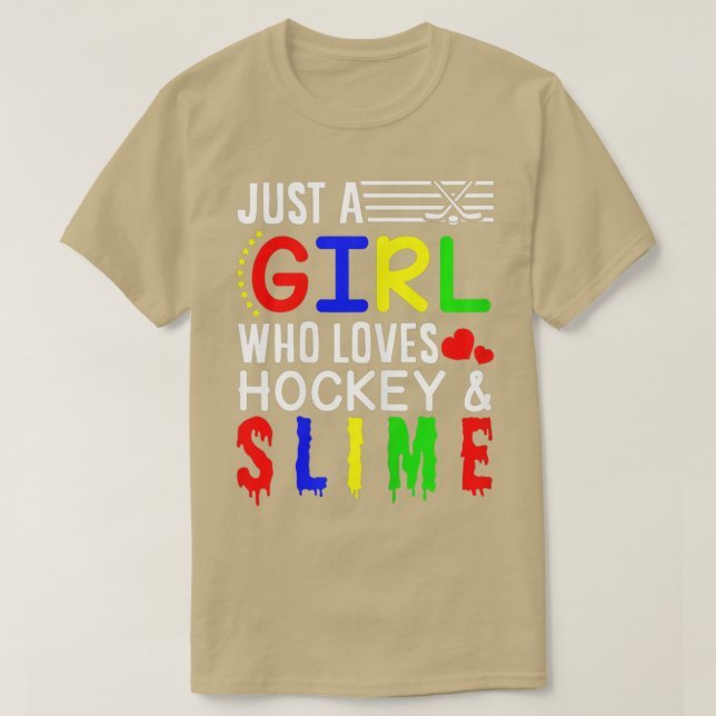 Just A Girl Who Loves Hockey  Slime  Hockey  T-Shirt (Design Front)