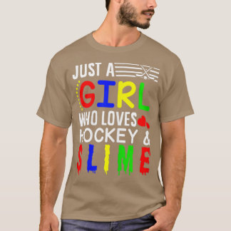 Just A Girl Who Loves Hockey  Slime  Hockey  T-Shirt