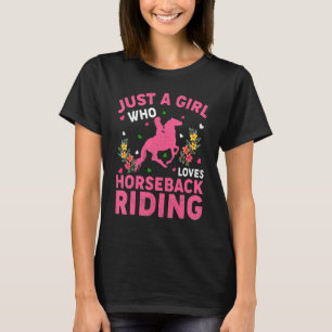 Just A Girl Who Loves Horseback Riding T-Shirt