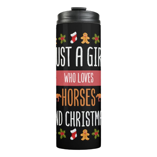 Just A Girl Who Loves Horses And Christmas print Thermal Tumbler (Front)