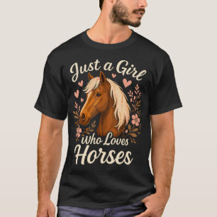 Just A Girl Who Loves Horses Cute Horse T-Shirt