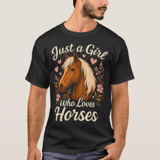 Just A Girl Who Loves Horses Cute Horse T-Shirt