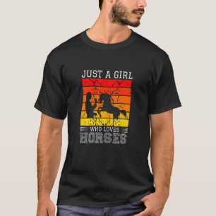 Just A Girl Who Loves Horses Equestrian Quote Hors T-Shirt