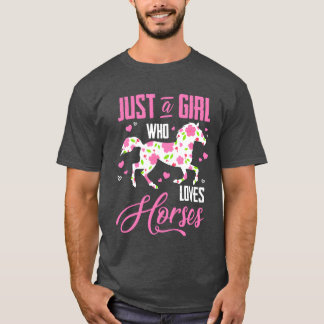 Just A Girl Who Loves Horses Floral Horse Equestri T-Shirt