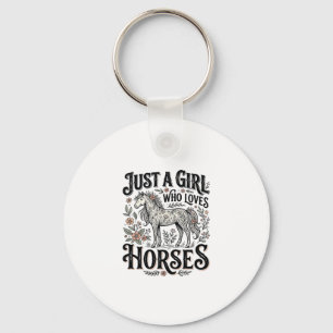 Just a Girl Who Loves Horses Floral Vintage Design Key Ring