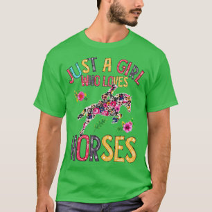 Just a Girl Who Loves Horses Flowers T-Shirt
