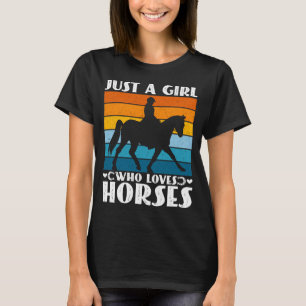 Just a Girl Who Loves Horses Funny Horse Owner  T-Shirt