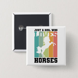 Just a girl who loves Horses   Horse Girl 15 Cm Square Badge