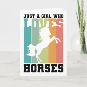 Just a girl who loves Horses   Horse Girl Card