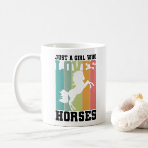 Just a girl who loves Horses Horse Girl Coffee Mug