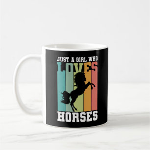 Just a girl who loves Horses Horse Girl Coffee Mug