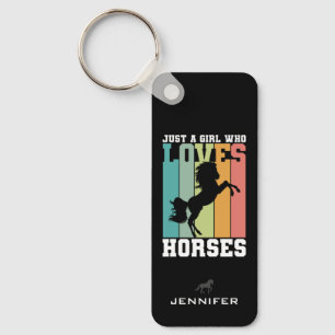 Just a girl who loves Horses   Horse Girl Key Ring