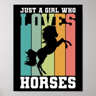 Just a girl who loves Horses   Horse Girl Poster