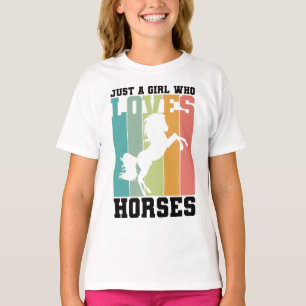 Just a girl who loves Horses   Horse Girl T-Shirt