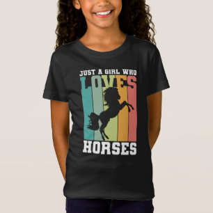 Just a girl who loves Horses   Horse Girl T-Shirt