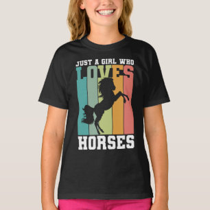 Just a girl who loves Horses   Horse Girl T-Shirt