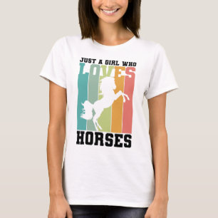 Just a girl who loves Horses Horse Girl T-Shirt