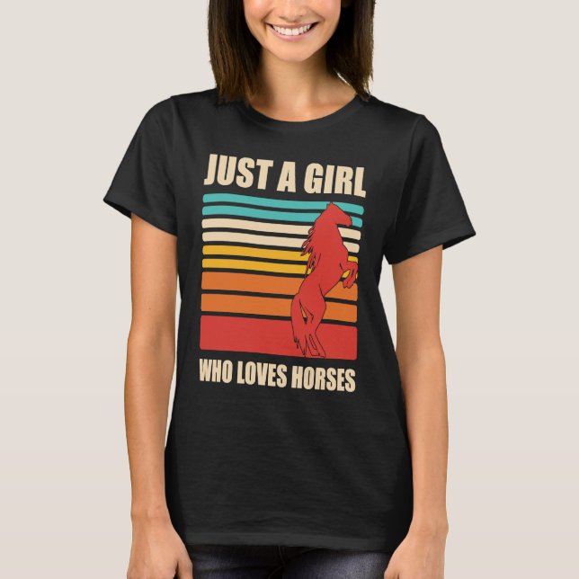 Just a Girl Who Loves Horses, Horse T-Shirt (Front)