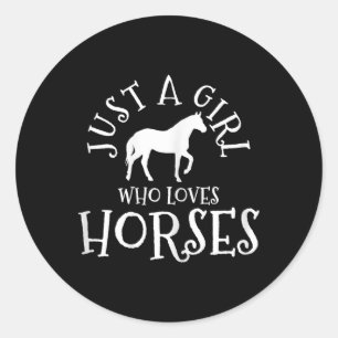 Just A Girl Who Loves Horses Horseback Riding Ride Classic Round Sticker