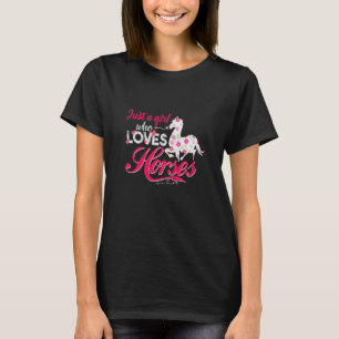 Just A Girl Who Loves Horses I Riding Equestrian H T-Shirt