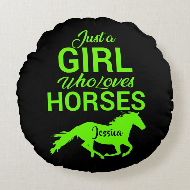 Just A Girl Who Loves Horses Personalised   Round Cushion (Front)