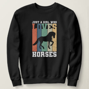 Just a girl who loves Horses Retro Vintage Horse Sweatshirt
