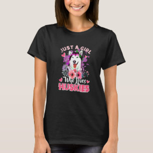 Just A Girl Who Loves Huskies Dog Women Girls Hus T-Shirt