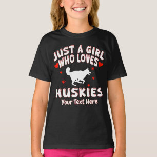 Just A Girl Who Loves Huskies Personalised T-Shirt