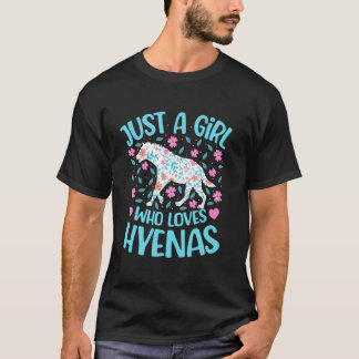 Just A Girl Who Loves Hyenas Floral Women Girls Hy T-Shirt