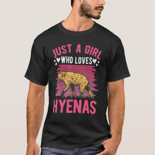 Just A Girl Who Loves Hyenas Girl T-Shirt