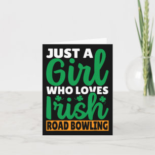 Just A Girl Who Loves Irish Road Bowling Card