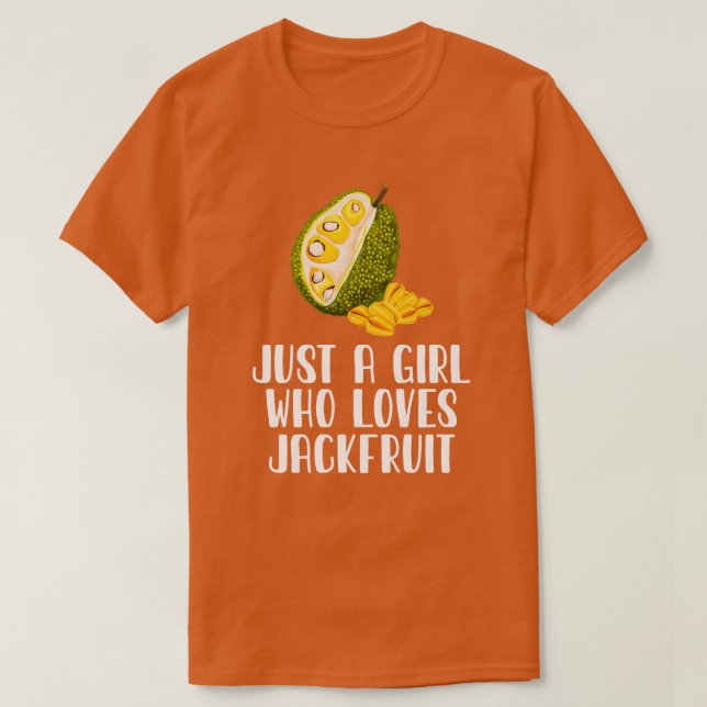Just A Girl Who Loves Jackfruit T-Shirt (Design Front)