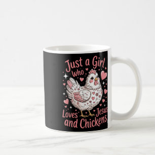 Just A Girl Who Loves Jesus And Chickens Christian Coffee Mug