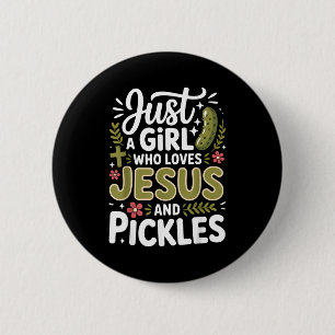 Just A Girl Who Loves Jesus And Ckles  6 Cm Round Badge
