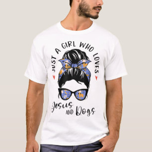 Just A Girl Who Loves Jesus And Dogs Gifts For Dog T-Shirt