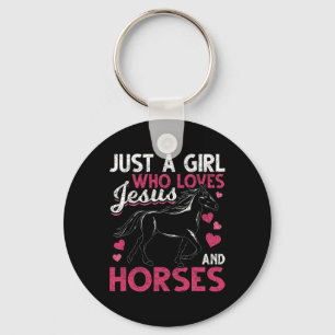 Just A Girl Who Loves Jesus And Horses Christ Devo Key Ring