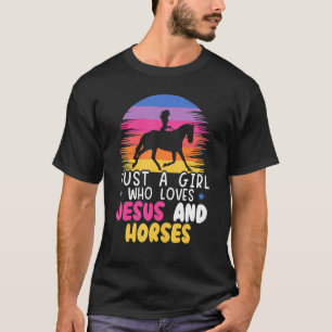 Just A Girl Who Loves Jesus And Horses Equestrian  T-Shirt