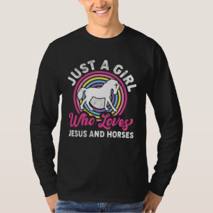 Just A Girl Who Loves Jesus And Horses Girls Wome T-Shirt