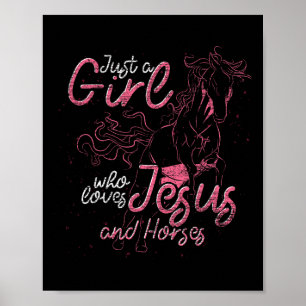 Just A Girl Who Loves Jesus And Horses Horse Rider Poster