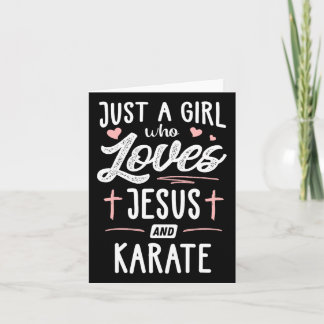 Just A Girl Who Loves Jesus And Karate Gift Women  Card
