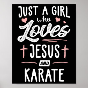 Just A Girl Who Loves Jesus And Karate Gift Women Poster